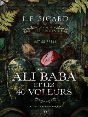 cover image of Les contes interdits--Ali-Baba et les 40 voleurs